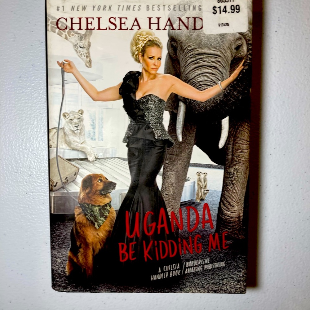 Uganda Be Kidding Me by Chelsea Handler (2014, Hardcover)